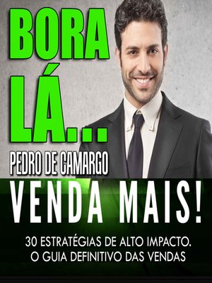 cover image of Bora lá, venda mais--30 estratégias de alto impacto. (Integral)